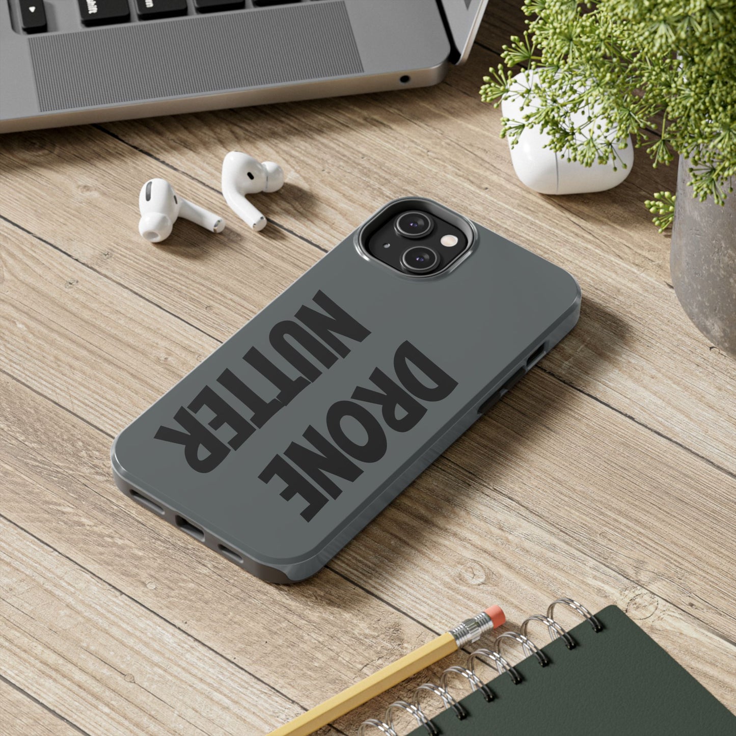 DRONE NUTTER - Tough Phone Cases