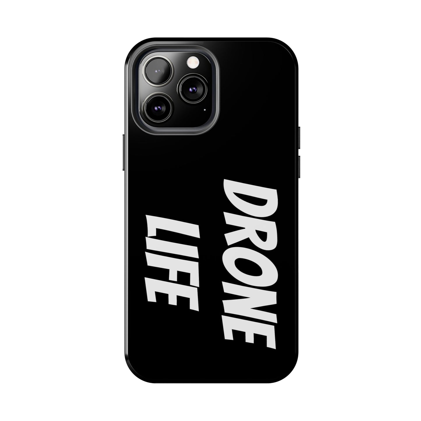 DRONE LIFE - Tough Phone Cases