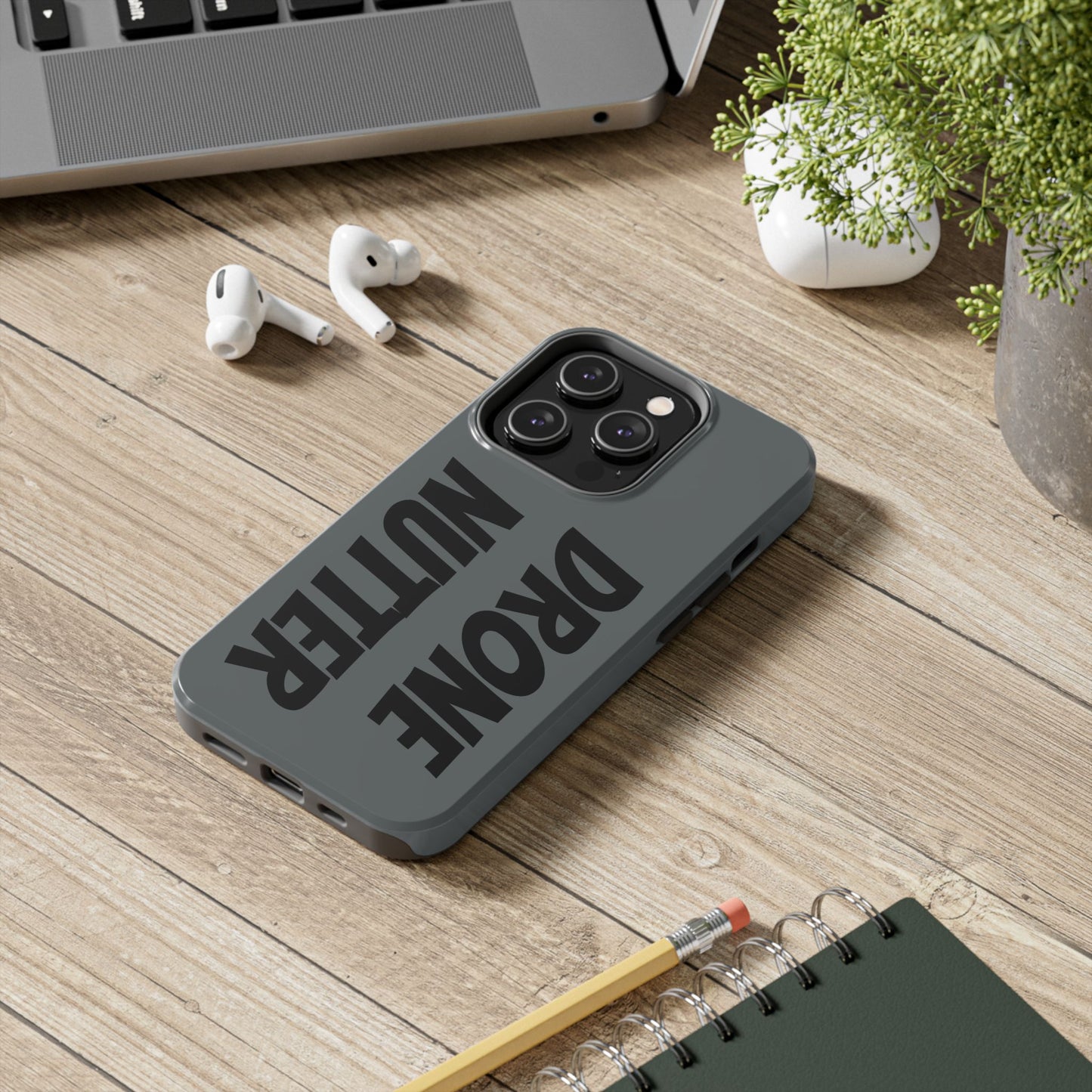 DRONE NUTTER - Tough Phone Cases