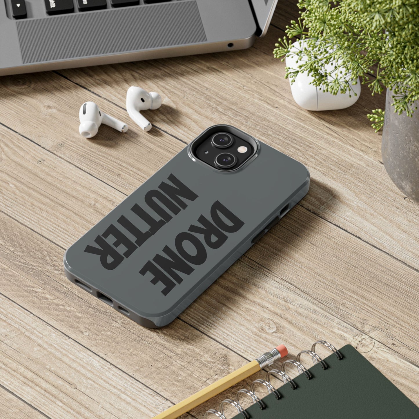 DRONE NUTTER - Tough Phone Cases