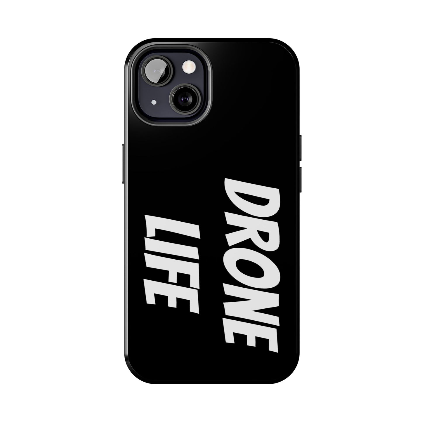 DRONE LIFE - Tough Phone Cases