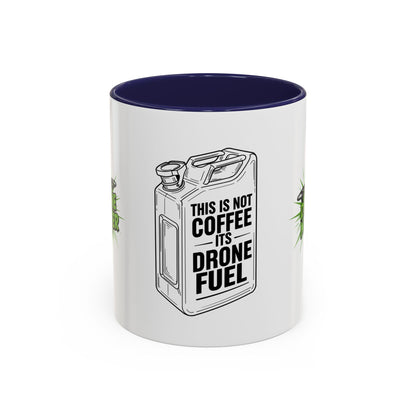 Drone Fuel Coffee Mug - Funny Mug for Pilots, Coffee Lovers, and Gift for Drone Enthusiasts, Office Humor, Personalized Drinkware