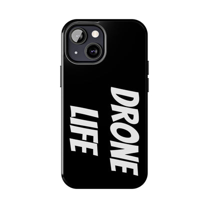 DRONE LIFE - Tough Phone Cases