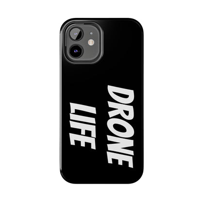 DRONE LIFE - Tough Phone Cases