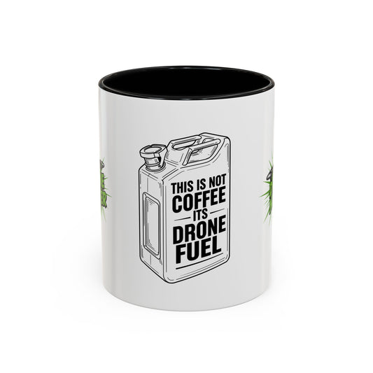 Drone Fuel Coffee Mug - Funny Mug for Pilots, Coffee Lovers, and Gift for Drone Enthusiasts, Office Humor, Personalized Drinkware