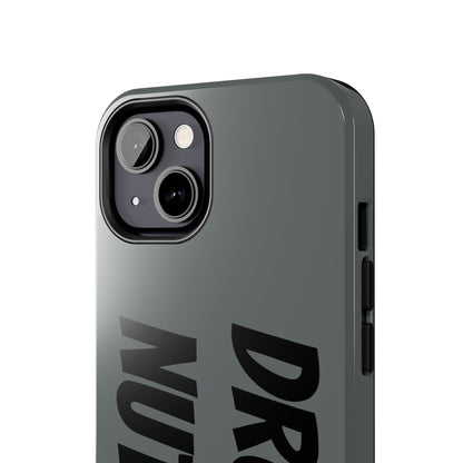DRONE NUTTER - Tough Phone Cases