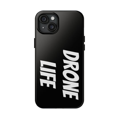 DRONE LIFE - Tough Phone Cases