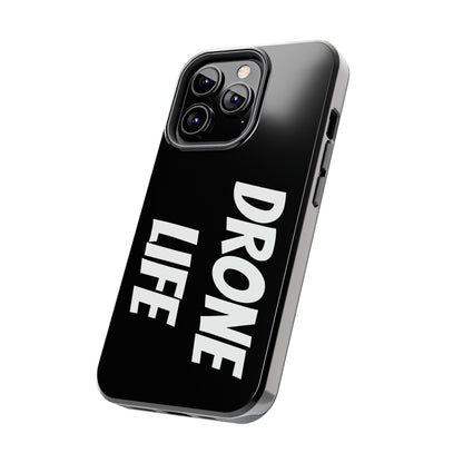 DRONE LIFE - Tough Phone Cases