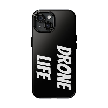 DRONE LIFE - Tough Phone Cases