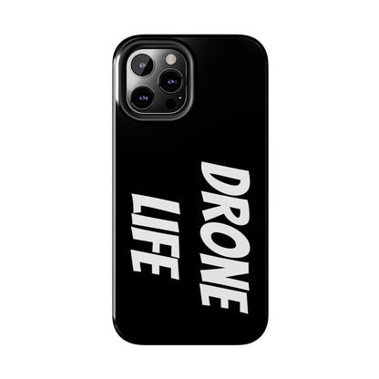 DRONE LIFE - Tough Phone Cases