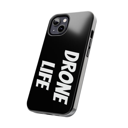 DRONE LIFE - Tough Phone Cases