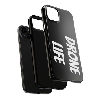DRONE LIFE - Tough Phone Cases