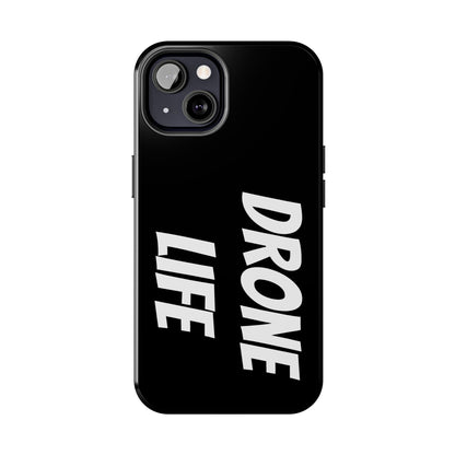 DRONE LIFE - Tough Phone Cases