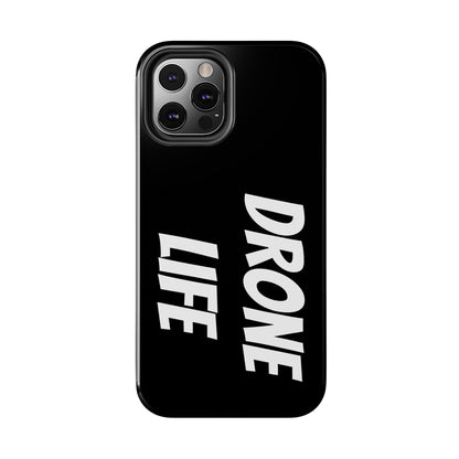 DRONE LIFE - Tough Phone Cases